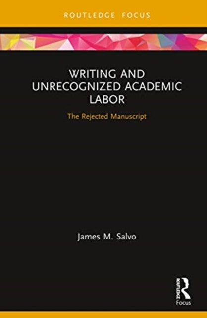 Book cover of: Writing and Unrecognized Academic Labor. By: James M. Salvo