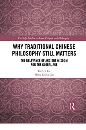 Why Traditional Chinese Philosophy Still Matters