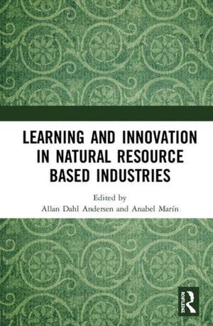 Learning and Innovation in Natural Resource Based Industries