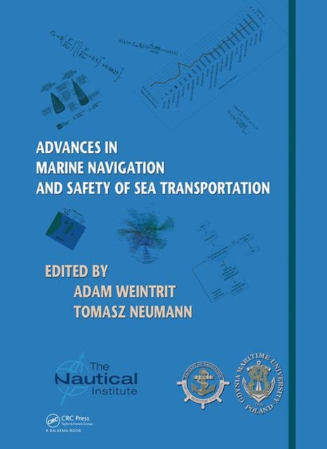 Book cover of: Advances in Marine Navigation and Safety of Sea Transportation. By: Adam Weintrit