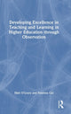 Book cover of: Developing Excellence in Teaching and Learning in Higher Education through Observation. By: Matt O'Leary
