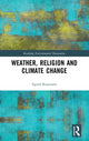 Book cover of: Weather, Religion and Climate Change. By: Sigurd Bergmann