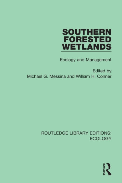 Book cover of: Southern Forested Wetlands. By: M. G. Messina