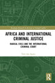 Book cover of: Africa and International Criminal Justice. By: Fred Aja Agwu