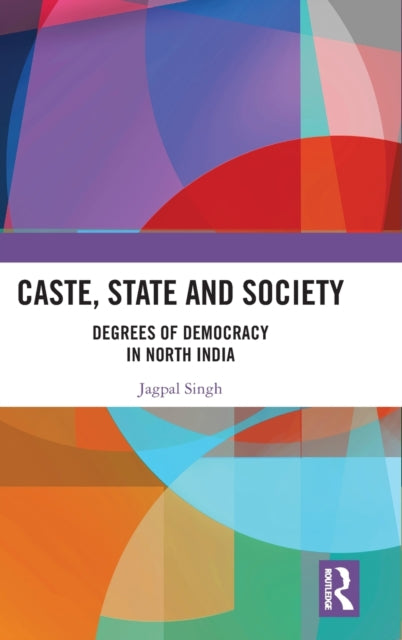 Book cover of: Caste, State and Society. By: Jagpal Singh