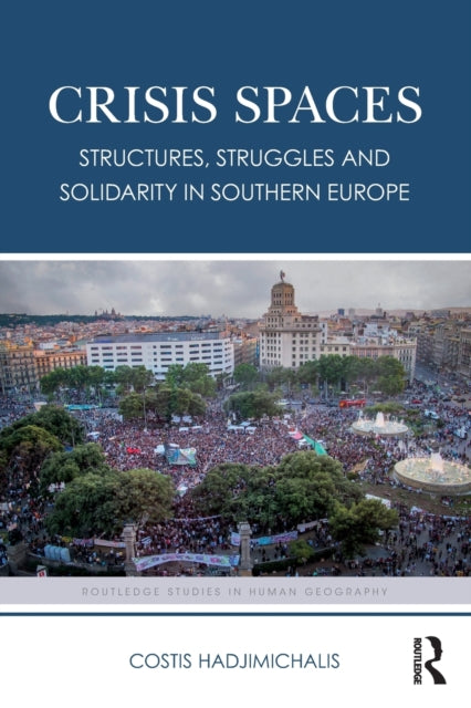 Book cover of: Crisis Spaces. By: Costis Hadjimichalis