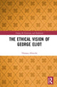 Book cover of: Ethical Vision of George Eliot. By: Thomas Albrecht