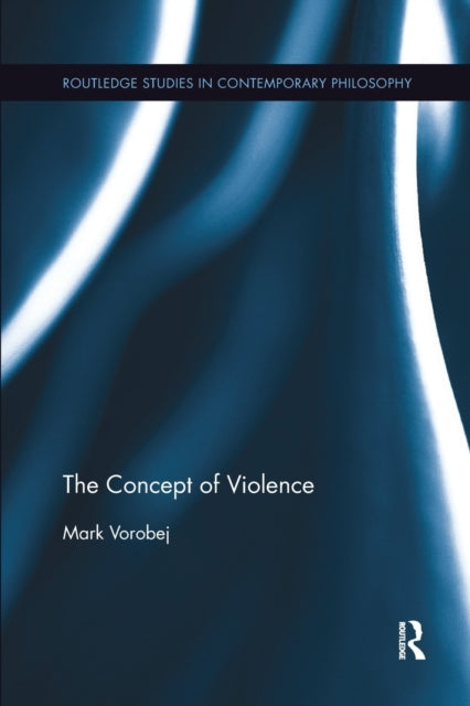 Book cover of: Concept of Violence. By: Mark Vorobej