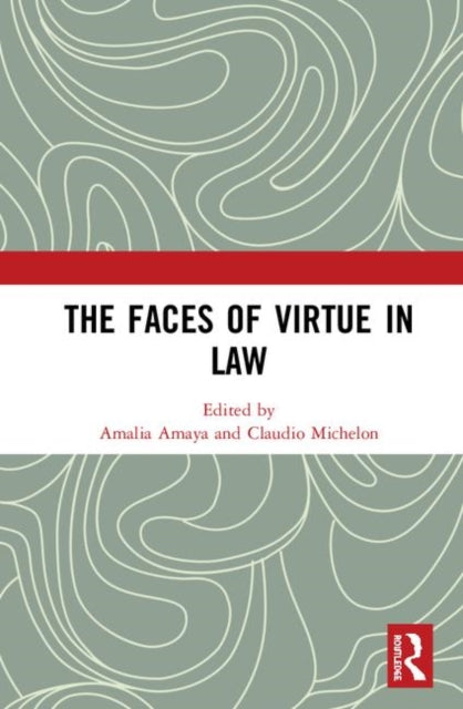 Book cover of: Faces of Virtue in Law. By: Amalia Amaya