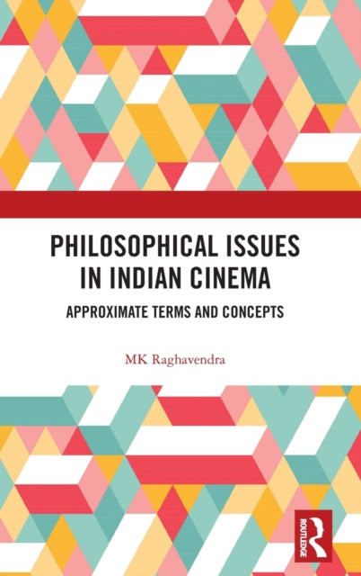 Book cover of: Philosophical Issues in Indian Cinema. By: MK Raghavendra