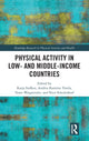 Book cover of: Physical Activity in Low- and Middle-Income Countries. By: Katja Siefken