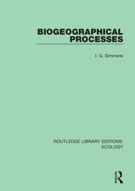 Book cover of: Biogeographical Processes. By: Simmons, I. G.