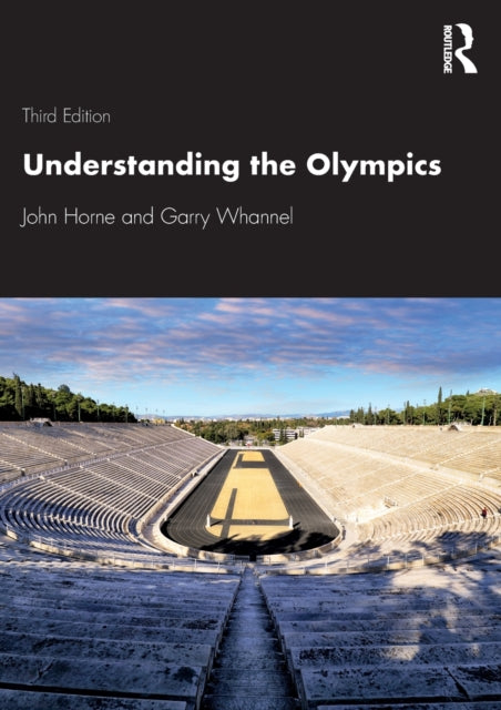 Book cover of: Understanding the Olympics. By: John Horne