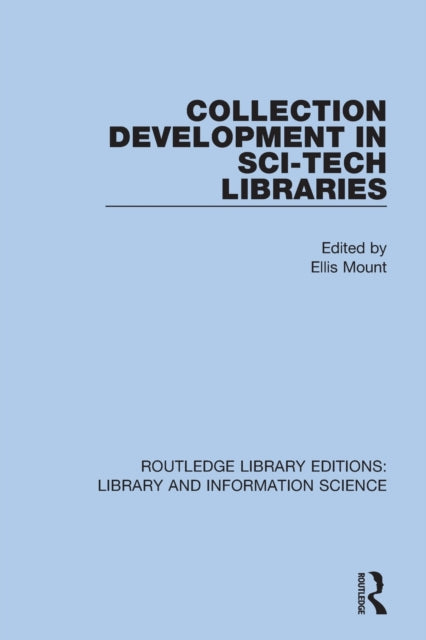 Book cover of: Collection Development in Sci-Tech Libraries. By: Ellis Mount