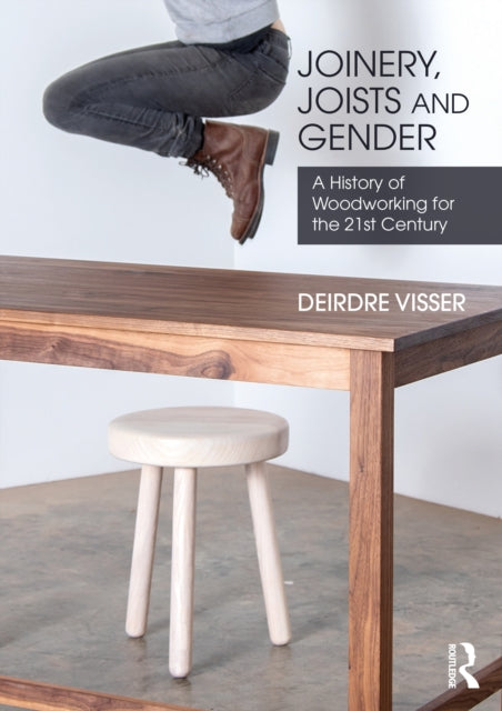 Book cover of: Joinery, Joists and Gender