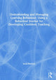 Book cover of: Understanding and Managing Learning Behaviour: Using a Behaviour Journal for Developing Confident Teaching. By: Sonia Burnard
