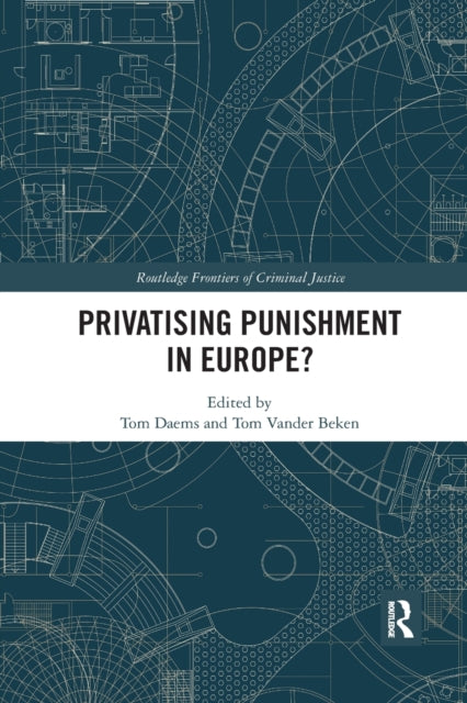 Book cover of: Privatising Punishment in Europe?. By: Tom Daems