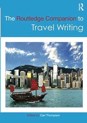 Routledge Companion to Travel Writing