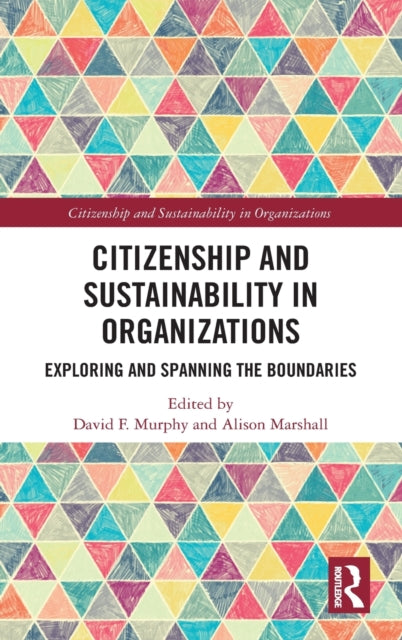 Book cover of: Citizenship and Sustainability in Organizations. By: David F. Murphy