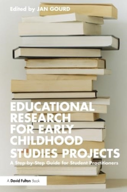 Book cover of: Educational Research for Early Childhood Studies Projects. By: Jan Gourd