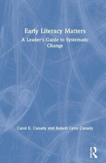 Book cover of: Early Literacy Matters. By: Carol E. Canady