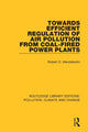 Book cover of: Towards Efficient Regulation of Air Pollution from Coal-Fired Power Plants