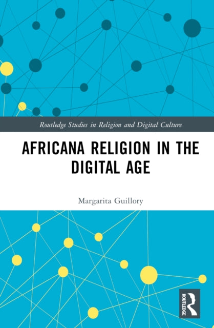 Book cover of: Africana Religion in the Digital Age. By: Margarita Simon Guillory