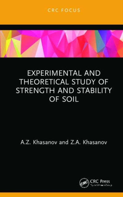 Book cover of: Experimental and Theoretical Study of Strength and Stability of Soil. By: A. Z. Khasanov