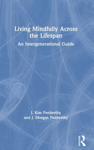 Living Mindfully Across the Lifespan