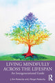 Book cover of: Living Mindfully Across the Lifespan. By: J. KIm Penberthy