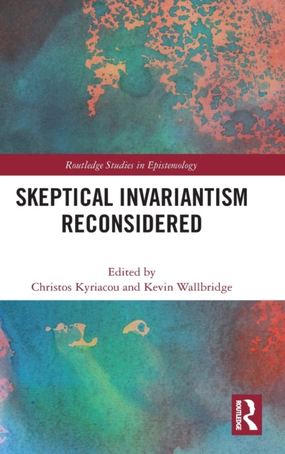 Book cover of: Skeptical Invariantism Reconsidered. By: Christos Kyriacou