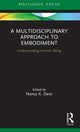 Book cover of: Multidisciplinary Approach to Embodiment. By: Nancy K. Dess