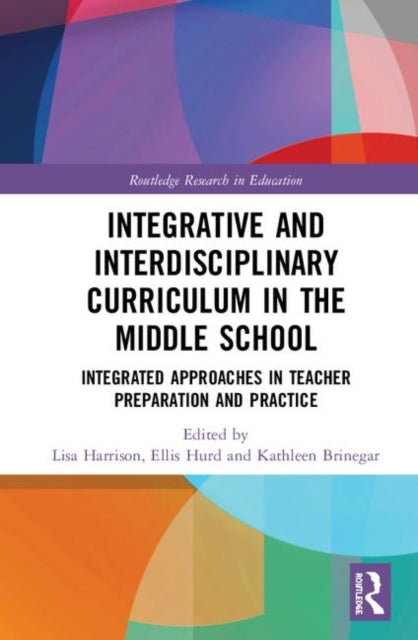 Book cover of: Integrative and Interdisciplinary Curriculum in the Middle School. By: Lisa M. Harrison