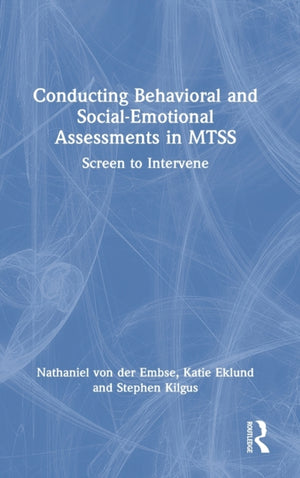 Conducting Behavioral and Social-Emotional Assessments in MTSS