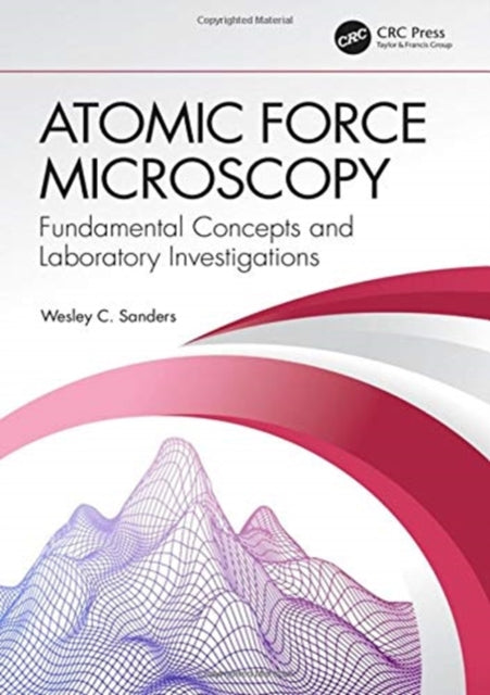Book cover of: Atomic Force Microscopy. By: Wesley C. Sanders