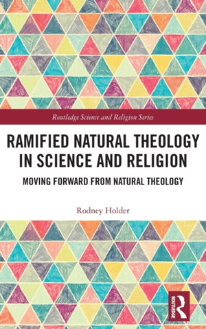 Ramified Natural Theology in Science and Religion