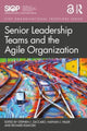 Book cover of: Senior Leadership Teams and the Agile Organization. By: Stephen J. Zaccaro