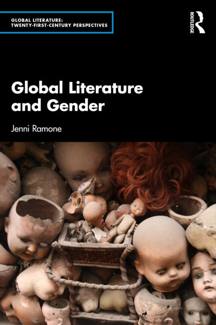 Book cover of: Global Literature and Gender. By: Jenni Ramone