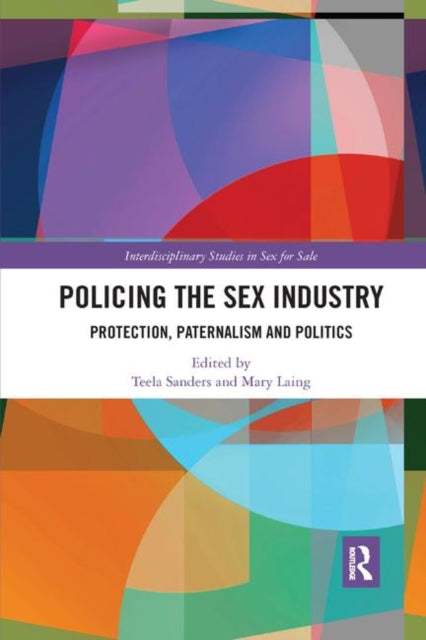 Book cover of: Policing the Sex Industry. By: Teela Sanders