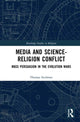 Book cover of: Media and Science-Religion Conflict. By: Thomas Aechtner