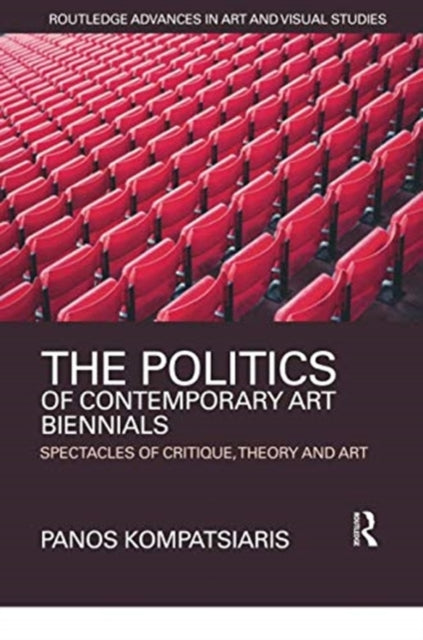 Book cover of: Politics of Contemporary Art Biennials. By: Panos Kompatsiaris