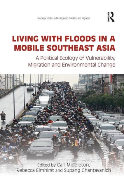 Book cover of: Living with Floods in a Mobile Southeast Asia. By: Carl Middleton