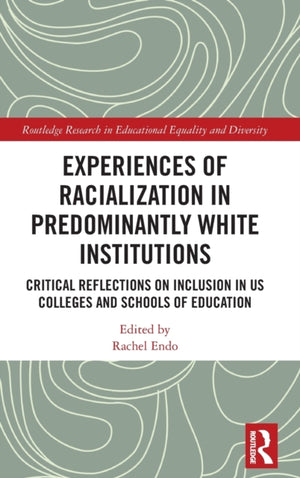 Experiences of Racialization in Predominantly White Institutions