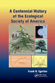Book cover of: Centennial History of the Ecological Society of America. By: Frank N. Egerton