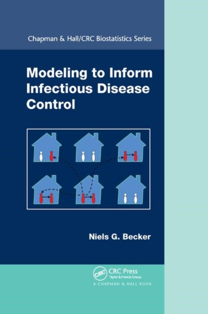 Book cover of: Modeling to Inform Infectious Disease Control. By: Niels G. Becker