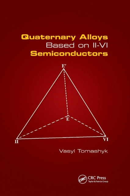 Book cover of: Quaternary Alloys Based on II - VI Semiconductors. By: Vasyl Tomashyk