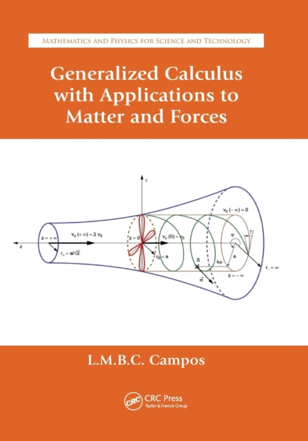 Book cover of: Generalized Calculus with Applications to Matter and Forces. By: Luis Manuel Braga Da Costa Campos