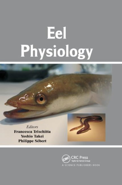 Book cover of: Eel Physiology. By: Francesca Trischitta