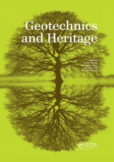 Book cover of: Geotechnics and Heritage. By: Emilio Bilotta