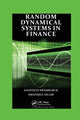 Book cover of: Random Dynamical Systems in Finance. By: Anatoliy Swishchuk